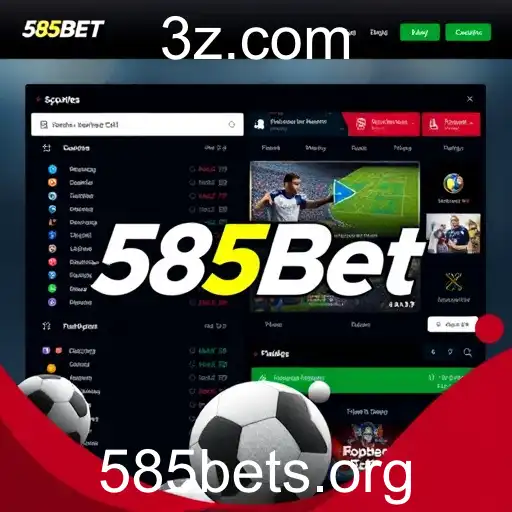 Apostas Esportivas no 585Bet: Uma Experiência Completa para os Entusiastas